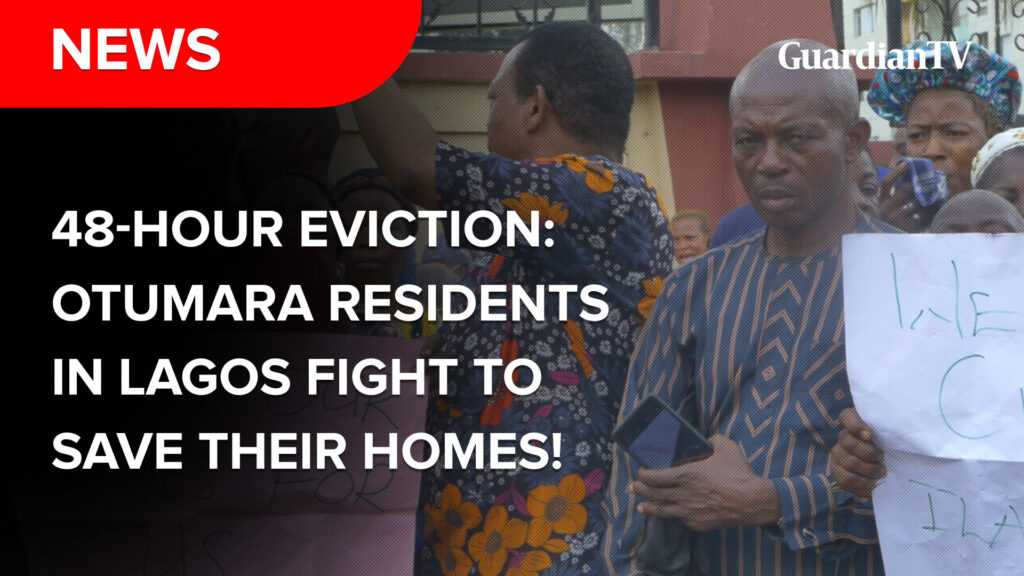 48-Hour Eviction: Otumara residents in Lagos fight to save their homes!