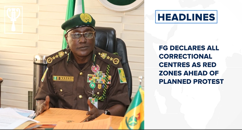 FG declares ALL correctional centres as red zones ahead of planned protest.