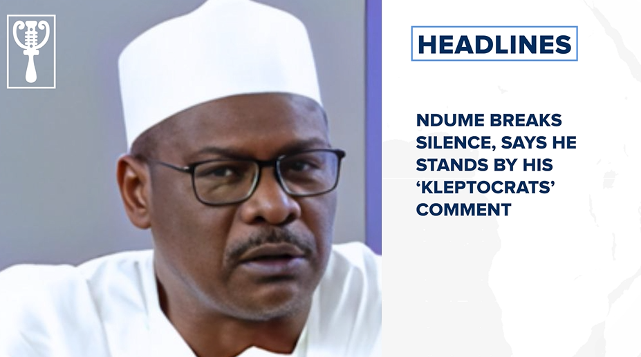 Ndume breaks silence, says he stands by his ‘kleptocrats’ comment and more