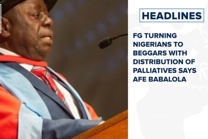 FG turning Nigerians to beggars with distribution of palliatives says Afe Babalola