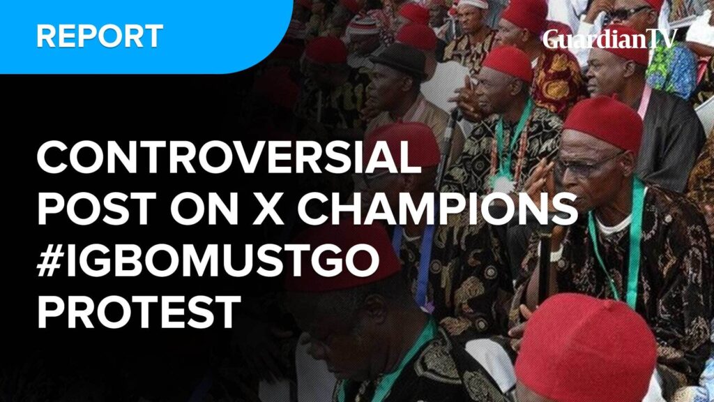 Controversial post on X champions #IgboMustGo protest