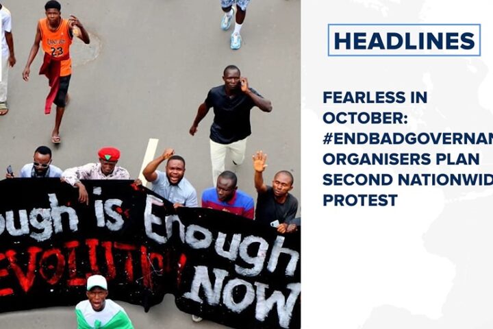 Fearless in October: #EndBadGovernance organisers plan second nationwide protest