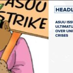 ASUU issues 14-day ultimatum to FG over university crises and more