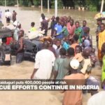 Rescue efforts continue in Nigeria after dam burst puts 400,000 people at risk