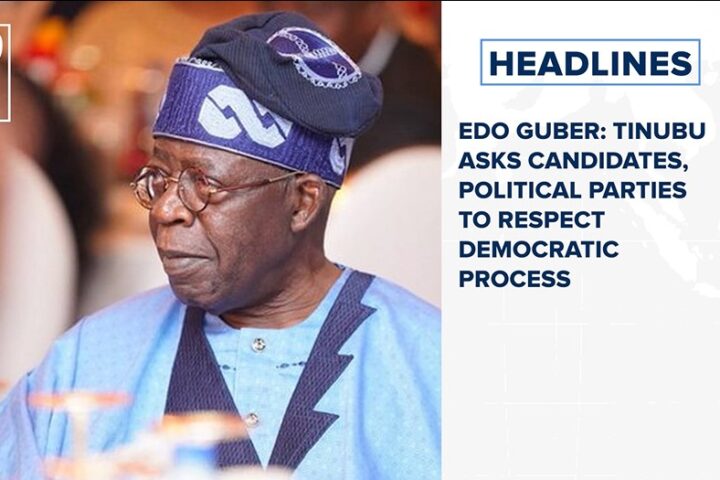 Edo guber: Tinubu asks candidates, political parties to respect democratic process