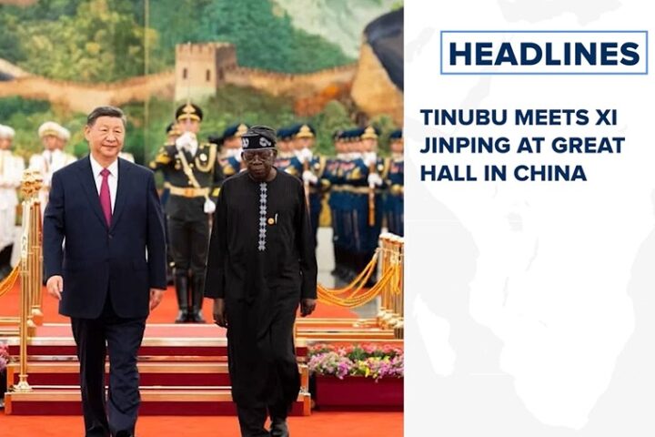 Tinubu meets Xi Jinping at Great Hall in China