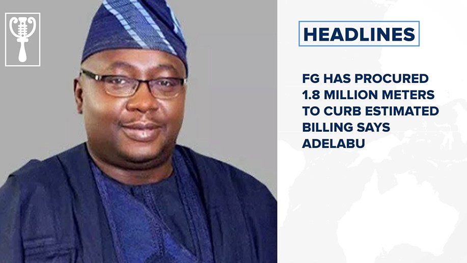 FG has procured 1.8 million meters to curb estimated billing says Adelabu