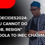 Ondodecides2024: “If you cannot do the job, resign” – Agboola to INEC Chairman