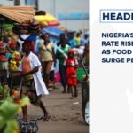 Nigeria's inflation rate rises to 33.8% as food prices' surge persists and more