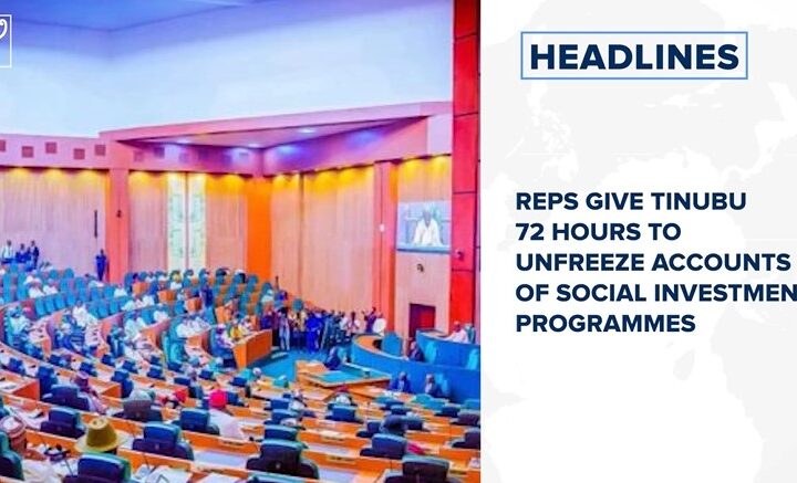 Reps give Tinubu 72 hours to unfreeze accounts of social investment programmes