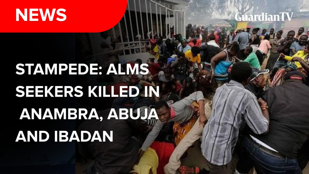 Tragedy as stampede kills alms seekers in Anambra, Abuja and Ibadan