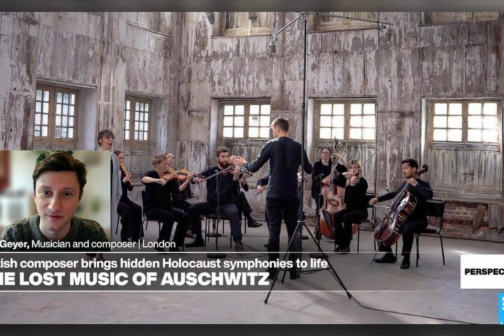 British composer Leo Geyer on documenting the lost music of Auschwitz