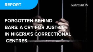 Forgotten Behind Bars: A cry for justice in Nigeria's Correctional Centres