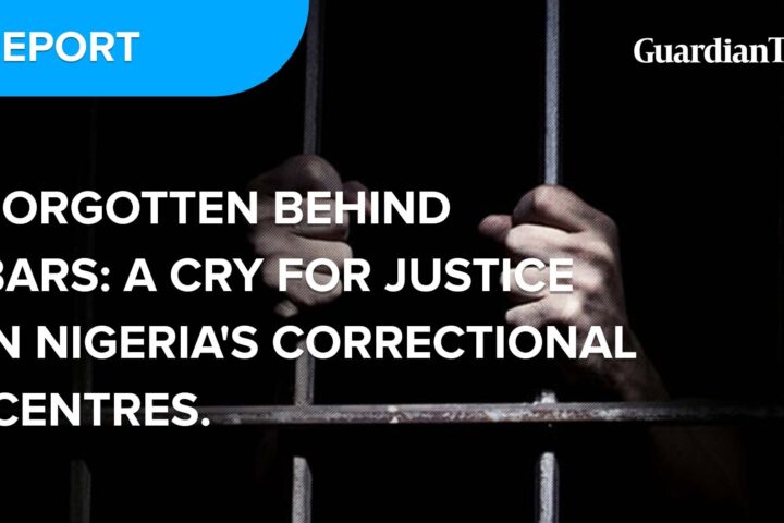 Forgotten Behind Bars: A cry for justice in Nigeria's Correctional Centres