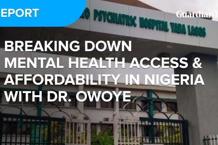 Breaking down mental health access and affordability in Nigeria with Dr. Owoye