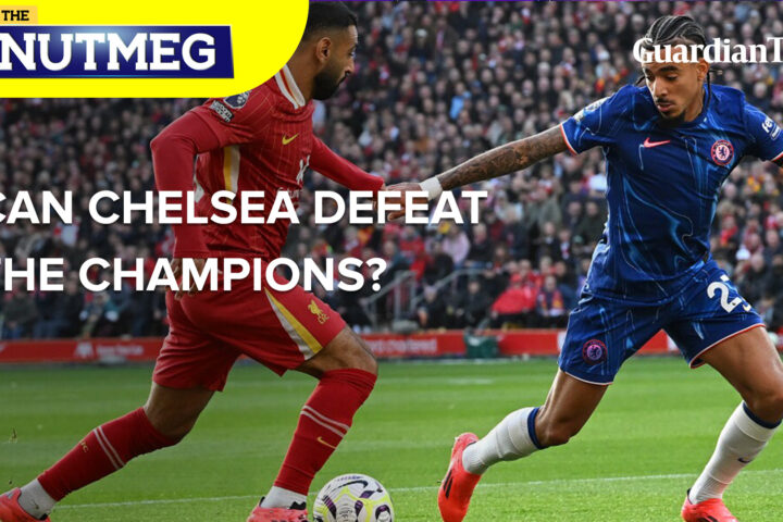 Can Chelsea Find a way past Liverpool? | The Nutmeg