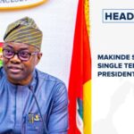 Makinde seeks six-year single term for president, govs and more